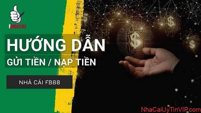 FB88 hướng dẫn nạp tiền vào tài khoản một cách chi tiết FB88 hướng dẫn nạp tiền vào tài khoản một cách chi tiết