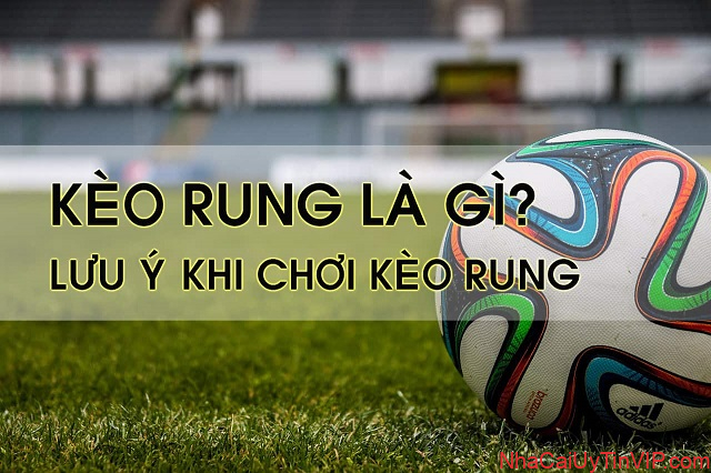 Khái niệm kèo running đánh rung Khái niệm kèo running đánh rung