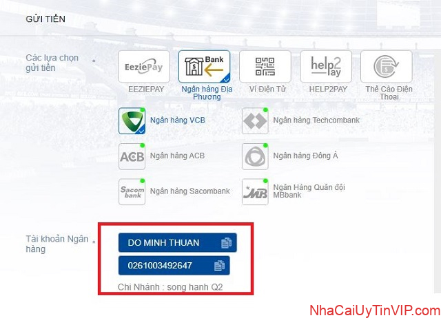 Phương thức nạp tiền thông qua giao dịch với Ngân hàng địa phương Phương thức nạp tiền thông qua giao dịch với Ngân hàng địa phương